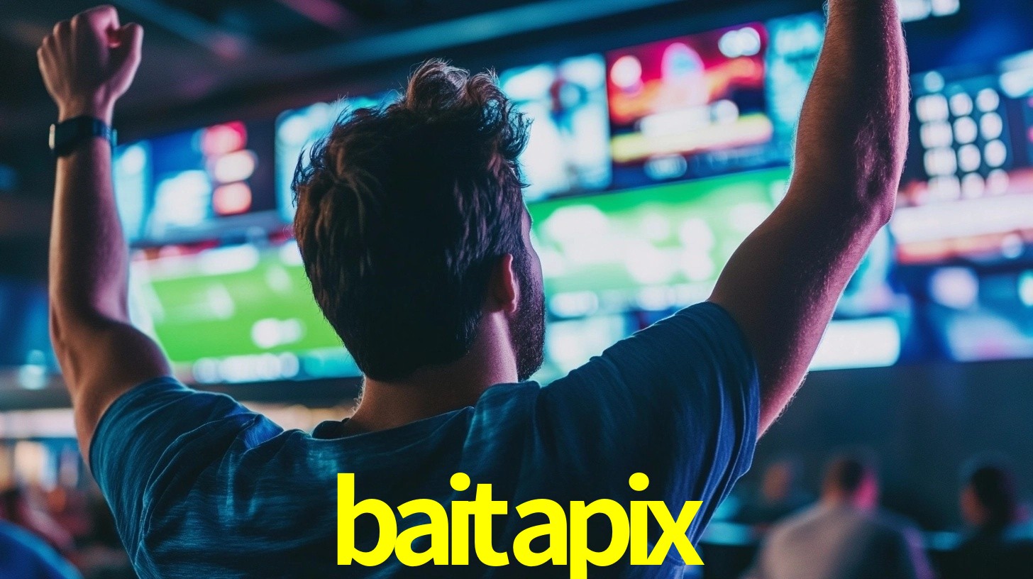 baitapix: Seu Especialista em Apostas Esportivas Brasileiras